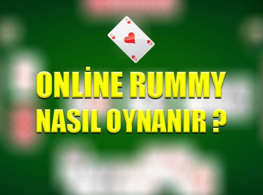 Online Rummy Nasıl Oynanır ?